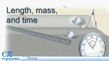 Length, mass, and time