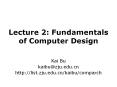 Lecture 2: Fundamentals of Computer Design PowerPoint PPT Presentation