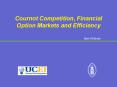 Cournot Competition, Financial Option Markets and Efficiency PowerPoint PPT Presentation