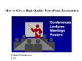 How to Give a High-Quality PowerPoint Presentation PowerPoint PPT Presentation