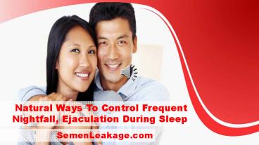 Natural Ways To Control Frequent Nightfall, Ejaculation During Sleep