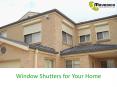 Window Shutters for Your Home - Maverick Roller Products PowerPoint PPT Presentation