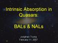 Intrinsic Absorption in Quasars: BALs PowerPoint PPT Presentation