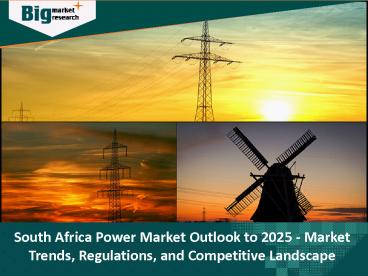 Deep Research Report on South Africa Power Market Outlook to 2025