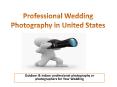 Professional Wedding Photography in United States PowerPoint PPT Presentation