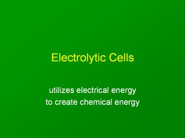 Electrolytic Cells presentation | free to download