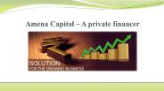 Amena Capital – A private financer