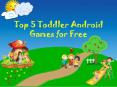 Top 5 Toddler Android Games for Free PowerPoint PPT Presentation