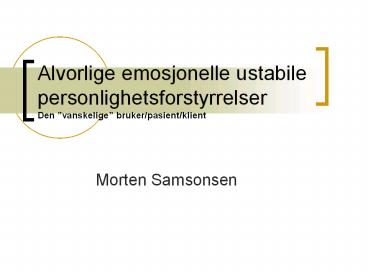 Alvorlige emosjonelle ustabile personlighetsforstyrrelser Den 