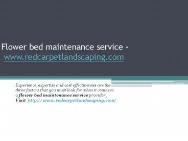 Flower bed maintenance service - www.redcarpetlandscaping.com (1)