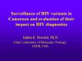 Surveillance of HIV variants in Cameroon and evaluation of their impact on HIV diagnostics PowerPoint PPT Presentation