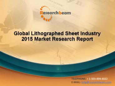 Global Lithographed Sheet Industry: Market Size, Share, Demand, Forecast and Analysis 2015