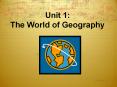 Unit%201:%20The%20World%20of%20Geography PowerPoint PPT Presentation