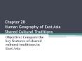 Chapter 28 Human Geography of East Asia Shared Cultural Traditions PowerPoint PPT Presentation
