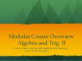Modular Course Overview Algebra and Trig. II PowerPoint PPT Presentation