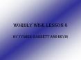 Wordly wise lesson 6 PowerPoint PPT Presentation