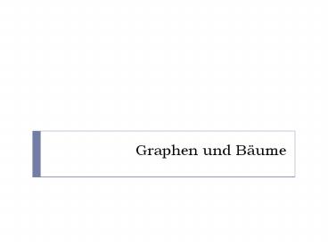 Graphen und B