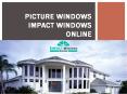 Picture Windows Impact Windows Online PowerPoint PPT Presentation