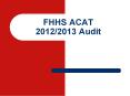 FHHS ACAT 2012/2013 Audit PowerPoint PPT Presentation