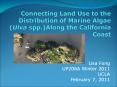 Connecting%20Land%20Use%20to%20the%20Distribution%20of%20Marine%20Algae%20(Ulva%20spp.)Along%20the%20California%20Coast PowerPoint PPT Presentation