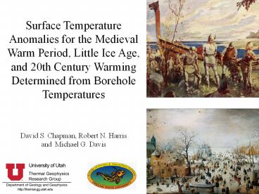 Surface Temperature Anomalies for the Medieval Warm Period, Little Ice Age, and 20th Century Warming Determined from Borehole Temperatures