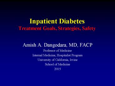 Inpatient Diabetes Treatment Goals, Strategies, Safety