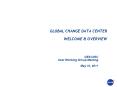 GLOBAL CHANGE DATA CENTER WELCOME PowerPoint PPT Presentation
