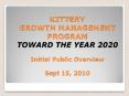 KITTERY GROWTH MANAGEMENT PROGRAM TOWARD THE YEAR 2020  Initial Public Overview  Sept 15, 2010 PowerPoint PPT Presentation