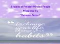 Deborah Ferrari Presents 5 Habits of Present-Minded People PowerPoint PPT Presentation