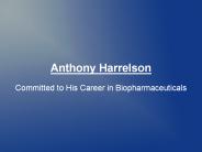 Anthony Harrelson: Committed to His Career in Biopharmaceuticals