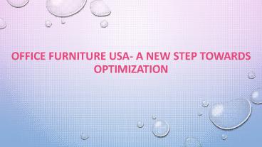 Office furniture USA- a new step towards optimization