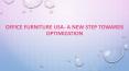 Office furniture USA- a new step towards optimization PowerPoint PPT Presentation