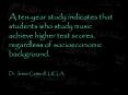 A ten-year study indicates that students who study music achieve higher test scores, regardless of socioeconomic background.  Dr. James Catterall, UCLA. PowerPoint PPT Presentation