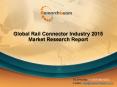 Rail Connector Industry: Global Market Analysis, Share, Trends and Forecast 2015 PowerPoint PPT Presentation