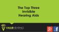 The Top Three Invisible Hearing Aids (1) PowerPoint PPT Presentation
