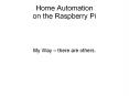 Home Automation on the Raspberry Pi PowerPoint PPT Presentation