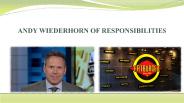 ANDY WIEDERHORN  RESPONSIBILITIES