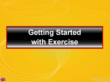 Getting Started with Exercise