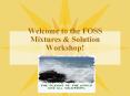 Welcome to the FOSS Mixtures PowerPoint PPT Presentation