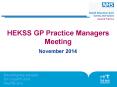 HEKSS GP Practice Managers Meeting PowerPoint PPT Presentation