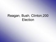 Reagan, Bush, Clinton,200 Election