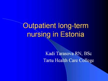 Outpatient long-term nursing in Estonia