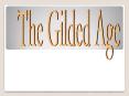 The Gilded Age PowerPoint PPT Presentation