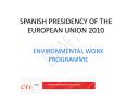 SPANISH PRESIDENCY OF THE EUROPEAN UNION 2010 PowerPoint PPT Presentation