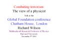 Combating terrorism: The view of a physicist Talk at the Global Foundation conference Chatham House, London Richard Wilson Mallinckrodt Research Professor of Physics Harvard University December 5th 2001 PowerPoint PPT Presentation