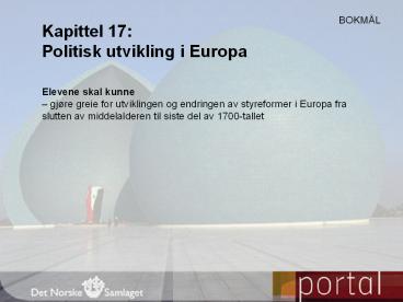 Kapittel 17: Politisk utvikling i Europa