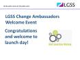 LGSS Change Ambassadors Welcome Event PowerPoint PPT Presentation