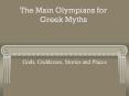 The Main Olympians for Greek Myths PowerPoint PPT Presentation