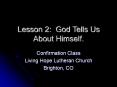 Lesson%202:%20God%20Tells%20Us%20About%20Himself. PowerPoint PPT Presentation