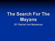 The Search For The Mayans